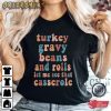 Turkey Gravy beans And Rolls Thanksgiving T-Shirt