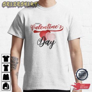 Two Hearts Together Happy Valentine Day T-Shirt