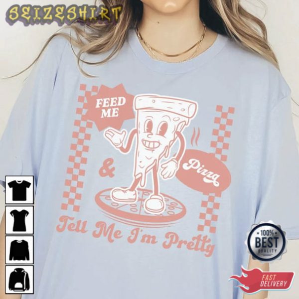 Valentine Day Tell Me Im Pretty T-Shirt