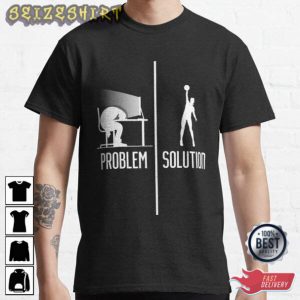 Volleyball Is The Solution T-Shirt Sweatshirt