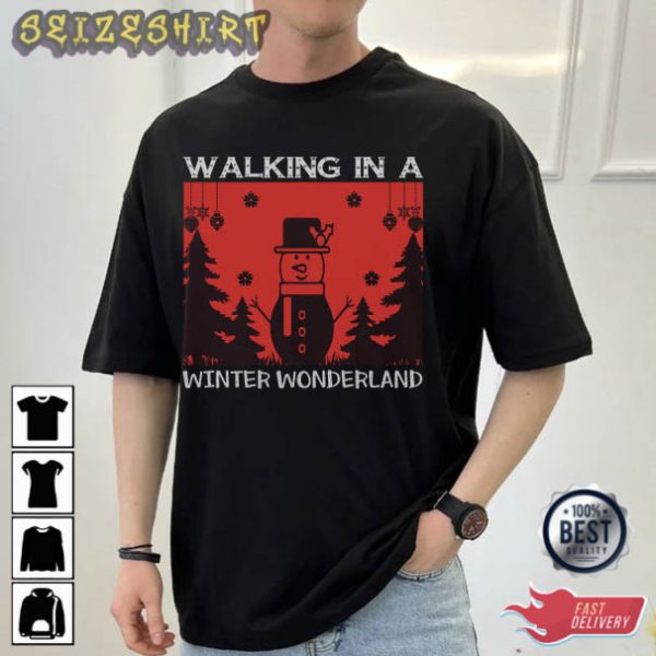 Walking In A Winter Wonderland Walking Lover T-Shirt