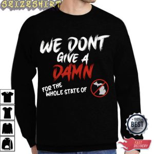 We Don’t Give A Damn Unique T-Shirt Graphic Tee