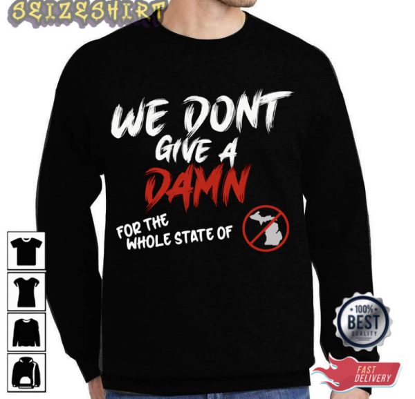 We Don’t Give A Damn Unique T-Shirt Graphic Tee