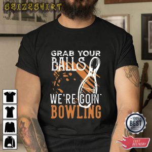 We're Goin Bowling Sports T-Shirt
