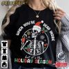 When You’re Dead Inside But It’s The Holiday Season T-Shirt