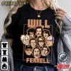 Will Ferrell Actor Gift For Movie Lover T-Shirt