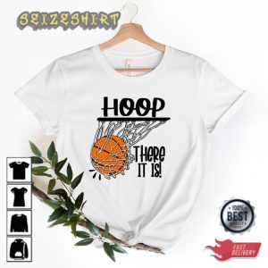 Hoop There It Is Basketball Unisex Shirt