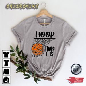 Hoop There It Is Basketball Unisex Shirt