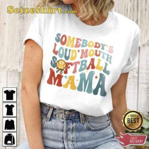 2 Side Somebody's Loud Mouth Softball Mama Sweatshirt