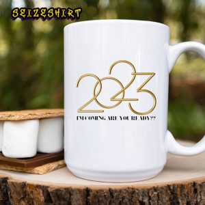 2023 I’m coming are you ready New Year’s Eve Mug