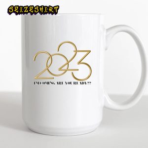 2023 I'm coming are you ready New Year's Eve Mug