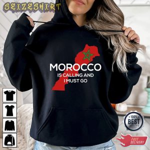 Is Calling And I Must Go Morocco World Cup Hoodie