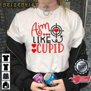 Aim Like Cupid Happy Valentine Day Sweatshirt Hoodie