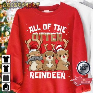 All Of The Otter Reindeer Cute Christmas Gift T-Shirt
