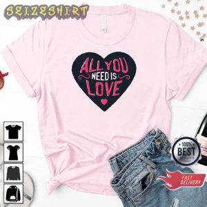 All You Need Is Love Heart Happy Valentine Day Sweatshirt