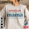 American Mama 4th Of July Fourth Of July Sweatshirt