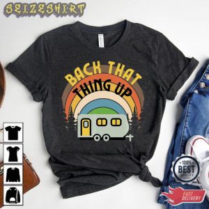 Back That Thing Up Tee Funny RV T Shirt funny Camping t-shirt