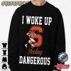 Baker Mayfield Shirt I Woke Up Felling Dangerous T-Shirt