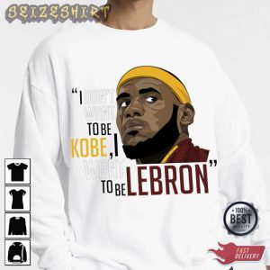 Basketball LeBron James I Want to be LEBRON T-Shirt (2)