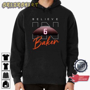 Believe In Baker Baker Mayfield Number 6 T-Shirt Design