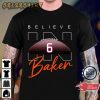 Believe In Baker Baker Mayfield Number 6 T-Shirt Design
