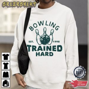 Bowling Shirt Bowling Trained Hard
