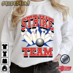 Bowling T-Shirt Sweatshirt Hoodie Strike Team