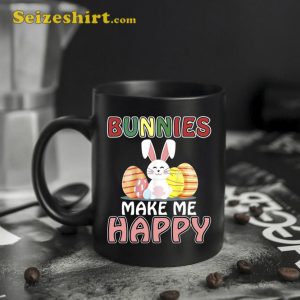 Bunnies Make Me Happy Easters Day Gifts Mug