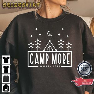 Camp More Worry Less Camping Lover Sweatshirt