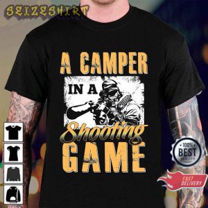 Camping Lover Gift A Camper In A Shooting Game T-Shirt