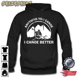 Canoe Hoodie Canoe Sweater Canoe Sweatshirt Canoeing T-shirt