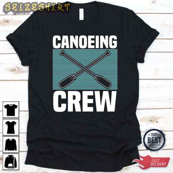 Canoeing Crew Shirt Canoe Design For Men And Women Canoe Hoodie