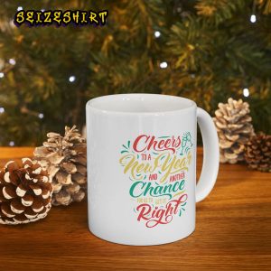 Cheers To A New Year And Another Chance For Us To Get It Right Mug