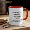 Coworkers are Like CHRISTMAS Lights Funny Christmas Mug