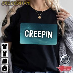 Creepin Shirt Metro Boomin 21 Savage The Weeknd T-Shirt