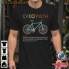 Cycopath T-shirt Unisex Bicycle Riders Bike Shirt Funny Hoodie