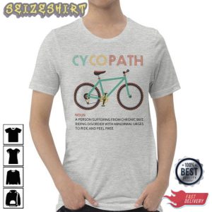 Cycopath T-shirt Unisex Bicycle Riders Bike Shirt Funny Hoodie