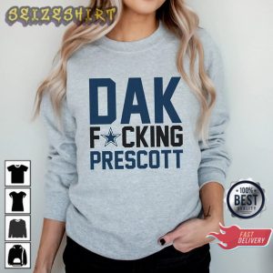 Dak Freaking Prescott Funny Quote Gift T-Shirt