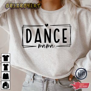 Dance Mama Dance Lover Dance Mom Sweatshirt (5)