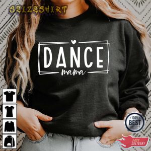 Dance Mama Dance Lover Dance Mom Sweatshirt