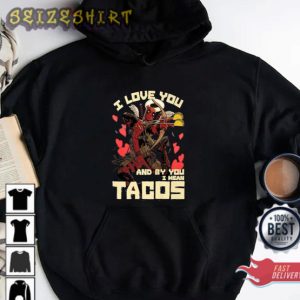 Deadpool’s Cupid Love For Tacos Funny Valentine Gift T-Shirt