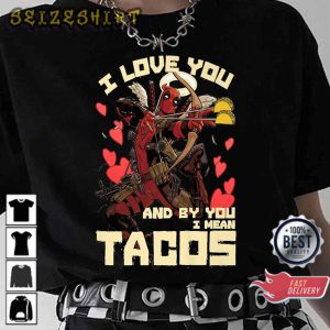 Deadpool’s Cupid Love For Tacos Funny Valentine Gift T-Shirt
