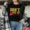 Dont Give Up Boxing Shirt