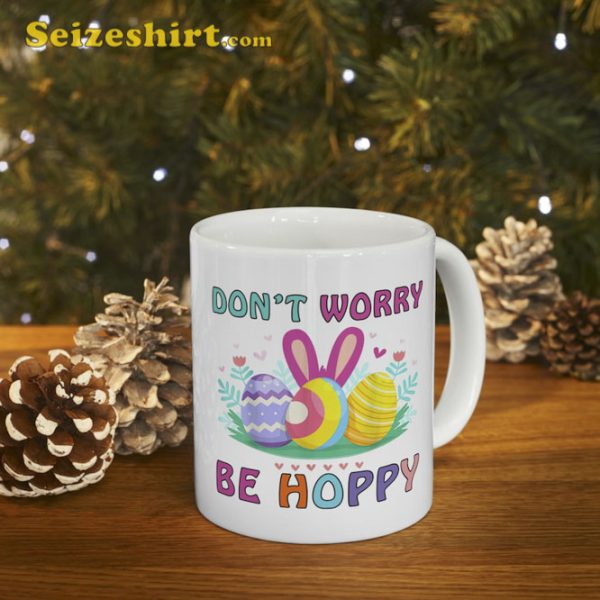 Dont Worry Be Hoppy Eggs Hunting Bunny Easter Mug