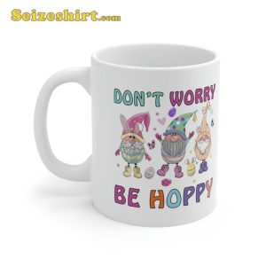 Dont Worry Be Hoppy Gnome Hug Easter Eggs Cute Day Mug