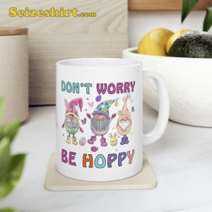 Dont Worry Be Hoppy Gnome Hug Easter Eggs Cute Day Mug