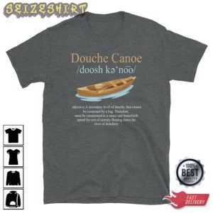 Douche Canoe Definition Funny Outdoor Apparel For Climbers T-shirt