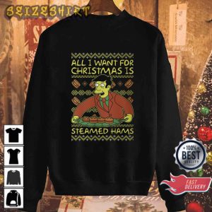 Funny All I Want For Christmas Is Steamed Hams Principal Skinner T-Shirt