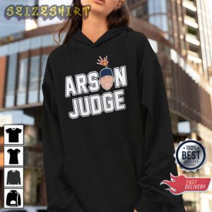 Funny Arson Judge All Rise Aaron Judge Home Run Hoodie