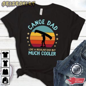 Funny Canoeing Shirt Canoe Gift For Dad Mens Camping T-Shirt